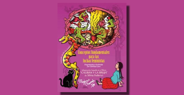 Danitza Luna presenta 'Conceptos fundamentales para las luchas feministas', la adaptación gráfica de 'Calibán y la bruja'